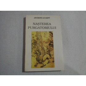    NASTEREA  PURGATORIULUI  -  Jacques Le  GOFF